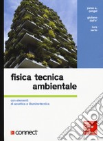 Fisica tecnica ambientale. Con elementi di acustica e illuminotecnica. Con Connect (bundle) libro