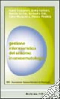 Gestione infermieristica del sintomo in oncoematologia libro