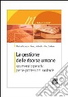 La gestione delle risorse umane. Strumenti operativi per le professioni sanitarie libro di Vanzetta Marina Vallicella Franco Caldana Pino