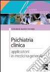 Psichiatria clinica. Applicazioni in medicina generale libro