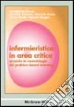 Infermieristica in area critica secondo la metodologia del problem based learning libro