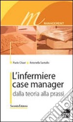 L'infermiere case manager. Dalla teoria alla prassi