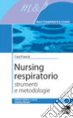 Nursing respiratorio. Strumenti e metodologie