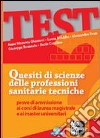 Quesiti di scienze delle professioni sanitarie tecniche libro