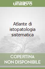 Atlante di istopatologia sistematica