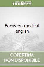 Focus on medical english libro