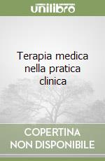 Terapia medica nella pratica clinica libro