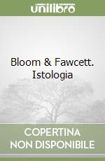 Bloom & Fawcett. Istologia