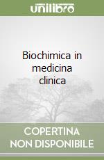 Biochimica in medicina clinica
