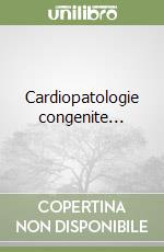 Cardiopatologie congenite... libro