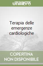 Terapia delle emergenze cardiologiche