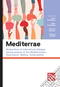 Mediterrae. Perspectives of intercultural dialogue among peoples of the Mediterranean: governance, welfare, sustainability libro