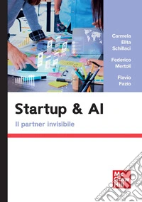 Startup & AI. Il partner invisibile libro
