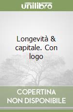 Longevità & capitale. Con logo libro