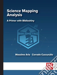 Science mapping analysis. A primer with biblioshiny libro