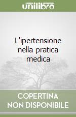 L'ipertensione nella pratica medica