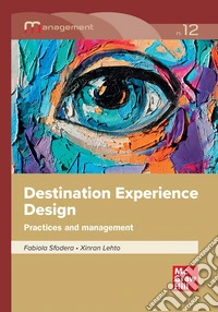 Destination experience design. Practices and management libro