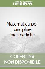 Matematica per discipline bio-mediche