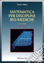 Matematica per discipline bio-mediche. Con CD-ROM