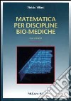 Matematica per discipline bio-mediche. Con CD-ROM libro