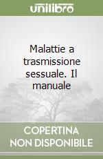 Malattie a trasmissione sessuale. Il manuale libro