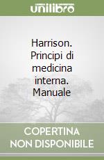 Harrison. Principi di medicina interna. Manuale