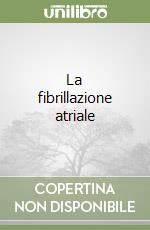 La fibrillazione atriale