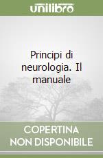 Principi di neurologia. Il manuale libro