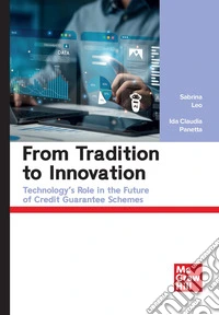 From tradition to innovation. Technology's role in the future of credit guarantee schemes libro