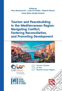 Tourism and peacebuilding in the Mediterranean region: navigating conflict, fostering reconciliation, and promoting development libro