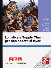 Logistica e supply chain per non addetti ai lavori libro