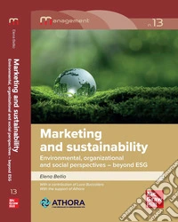 Marketing and sustainability. Environmental, organizational and social perspectives beyond ESG libro
