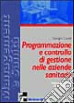 Programmazione e controllo di gestione nelle aziende sanitarie