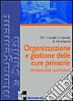 Organizzazione e gestione delle cure primarie. Un'indagine nazionale