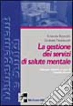 La gestione dei servizi di salute mentale libro