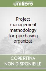 Project management methodology for purchasing organizat libro