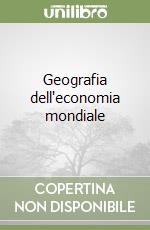 Geografia dell'economia mondiale
