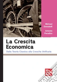 La crescita economica. Dalla teoria classica alla crescita unificata