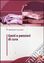 Gesti e pensieri di cura libro