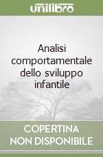 Analisi comportamentale dello sviluppo infantile libro