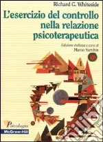 L'esercizio del controllo nella relazione psicoterapeutica libro