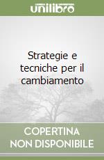 Strategie e tecniche per il cambiamento libro