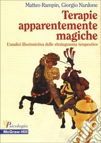 Terapie apparentemente magiche. L'analisi illusionistica dello stratagemma terapeutico libro