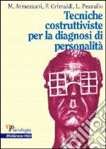 Tecniche costruttiviste per la diagnosi di personalità libro