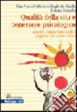 Qualità della vita e benessere psicologico. Aspetti comportamentali e cognitivi del vivere felice