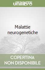 Malattie neurogenetiche libro