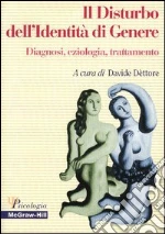 Il disturbo dell'identità di genere. Diagnosi, eziologia, trattamento