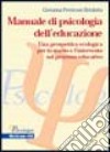 Manuale di psicologia dell'educazione. Una prospettiva ecologica per lo studio e l'intervento sul processo educativo libro di Perricone Briulotta Giovanna