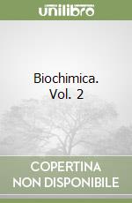 Biochimica. Vol. 2 libro