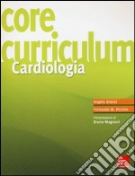 Core curriculum. Cardiologia libro